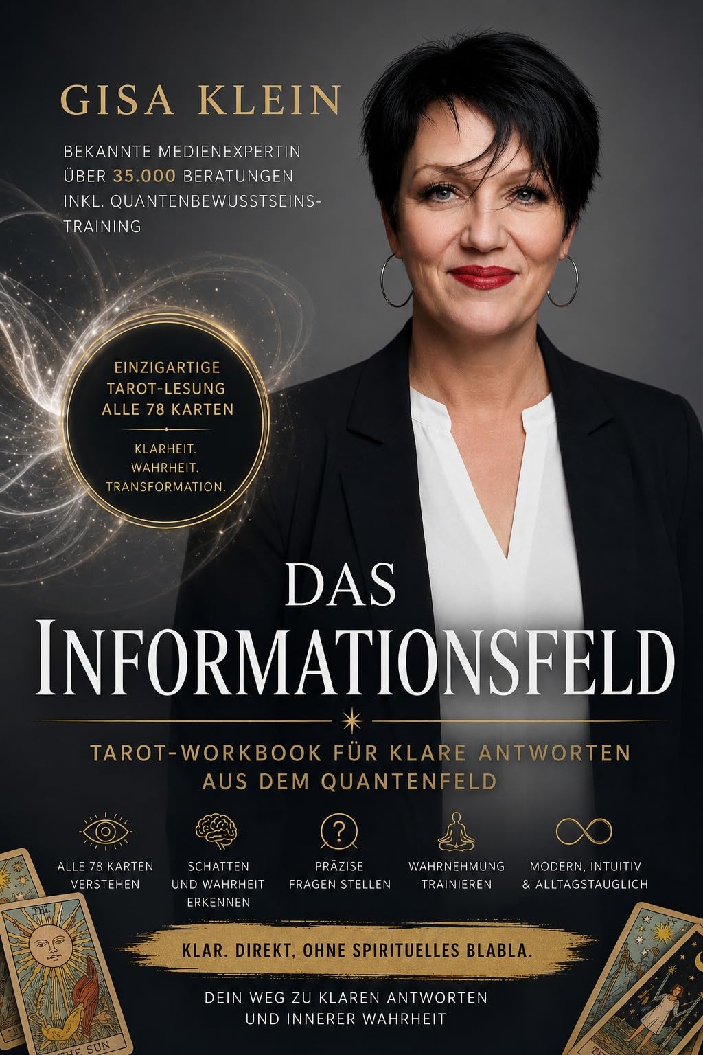 Das Informationsfeld – Tarot-Workbook für klare Antworten aus dem Quantenfeld von Gisa Klein